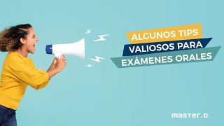 Algunos tips valiosos para exámenes orales Algunos tips valiosos para exámenes orales