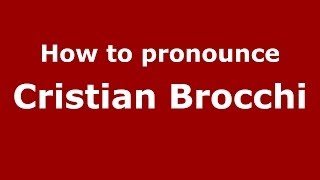 How to pronounce Cristian Brocchi