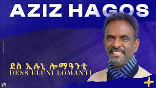 Download lagu Aziz Hagos - Dess Eluni Lomanti - | ደስ ኢሉኒ ሎማዓንቲ - New Tigrinya Music 2026 mp3 Download lagu Aziz Hagos - Dess Eluni Lomanti - | ደስ ኢሉኒ ሎማዓንቲ - New Tigrinya Music 2026 mp3