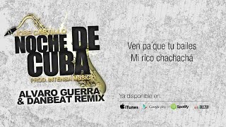 José Castillo & Intensa Music - Noche de Cuba - Alvaro Guerra & DanBeat Remix (Lyric Video)