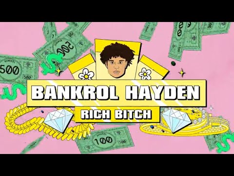Bankrol Hayden - Rich Bitch [Lyric Video]