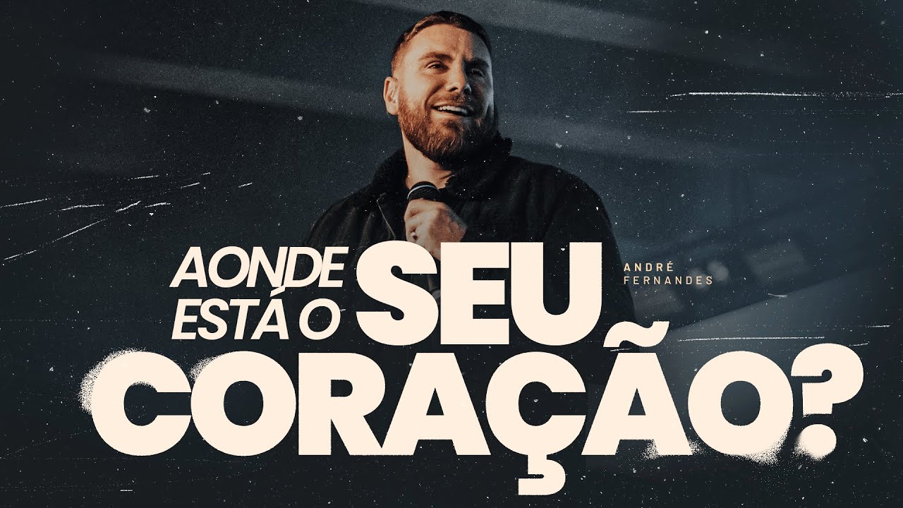 AONDE ESTÁ O SEU CORAÇÃO? | ANDRÉ FERNANDES | LAGOINHA ALPHAVILLE
