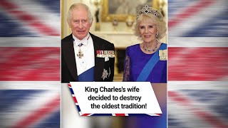 King Charles's wife decided to destroy the oldest tradition! 😱 #shorts