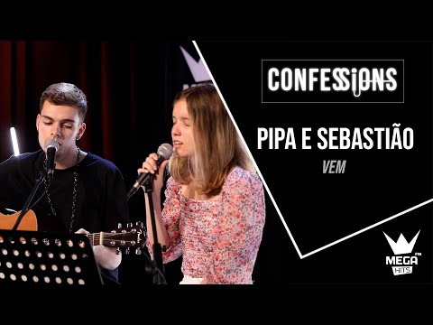 Confessions | Pipa e Sebastião - Vem