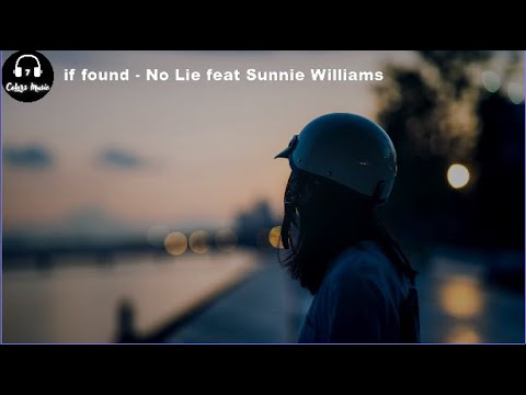 if found - No Lie feat Sunnie Williams | Free Copyright