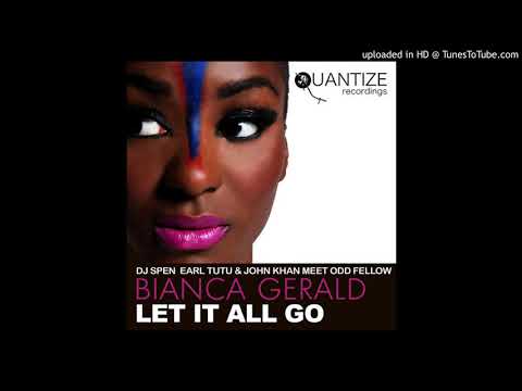 TitleDJ Spen, Earl TuTu, John Khan, Odd Fellow, Bianca Gerald - Let It All Go (Original Soulful Hous