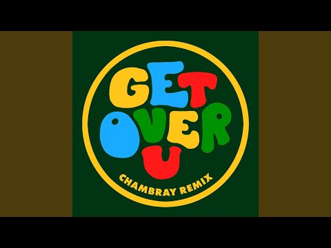 Get over U (feat. B. Slade) (Chambray Extended Remix)