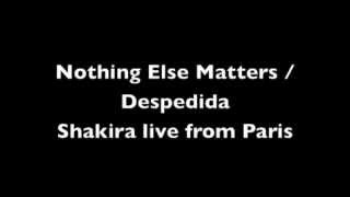 Luxe Radio  - Nothing Else Matters / Despedida - Shakira Live from Paris