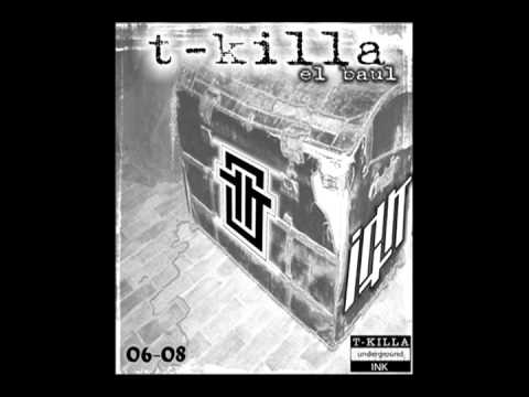 T-Killa / Crack (con jhonny scutia) / El Baul / 2009 + LINK DESCARGA