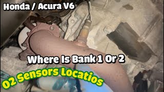 Honda Acura V6 engine all oxygen sensors and bank1 or 2 location b1s1 b1s2 b2s1 b2s2