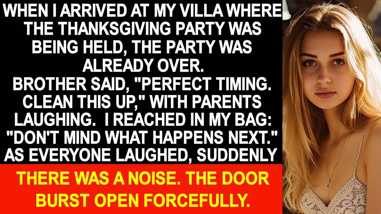 When I arrived at my villa where the Thanksgiving party was being held, the party was already over.