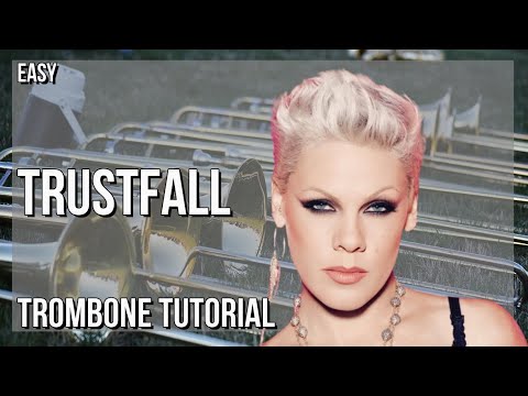 How to play Trustfall by Pink on Trombone (Tutorial)