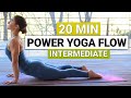 20 Min Intermediate Power Yoga Flow Strong Full Body Stretch Flow