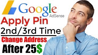 Apply Adsense Pin 2nd-3rd Time or Change Address After 25$ Tutorial in Urdu/Hindi