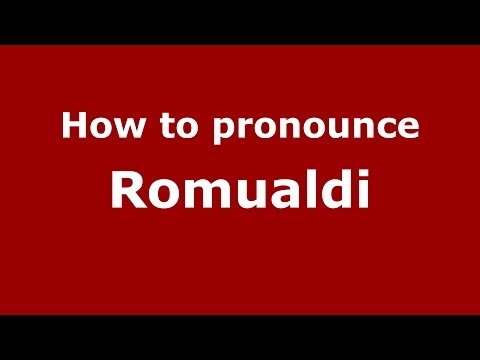 How to pronounce Romualdi