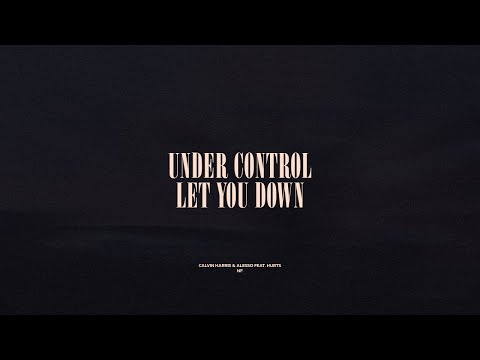 Under Control / Let You Down