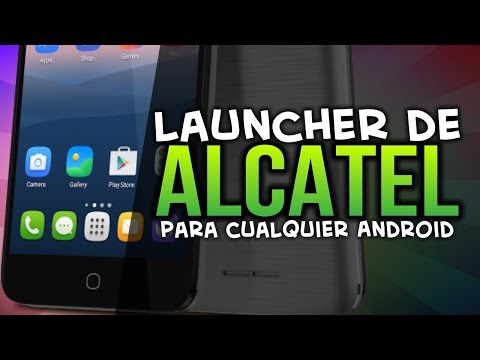 [APK] LAUNCHER DEL ALCATEL PARA CUALQUIER ANDROID!