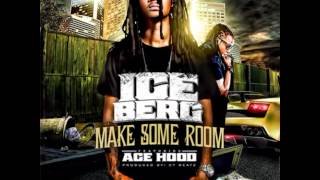 Ice Berg Feat. Ace Hood - Make Some Room (New Song 2012) HD