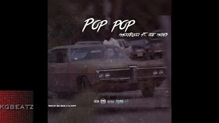 MackkRucci ft. Joe Moses - Pop Pop [Prod. By RedDrum, DJ Flippp] [New 2016]