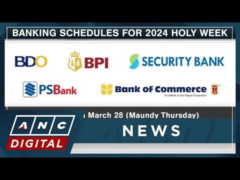 Heads up! Bank schedules for 2024 Holy Week ANC