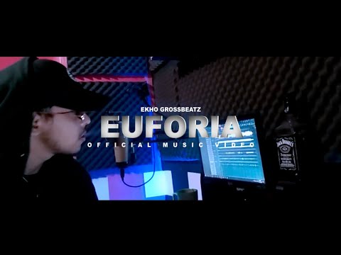 EUFORIA - Ekho GrossBeatz [ MV ]
