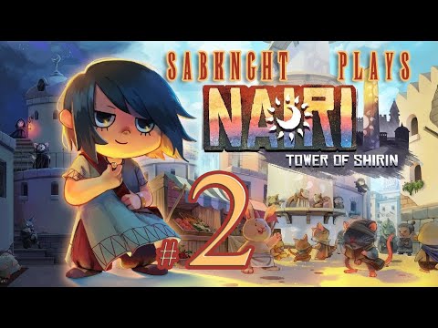 Let's Play ~ Nairi: Tower of Shirin {Part 2 - Oh, Fluck All Kinds of Duck...]