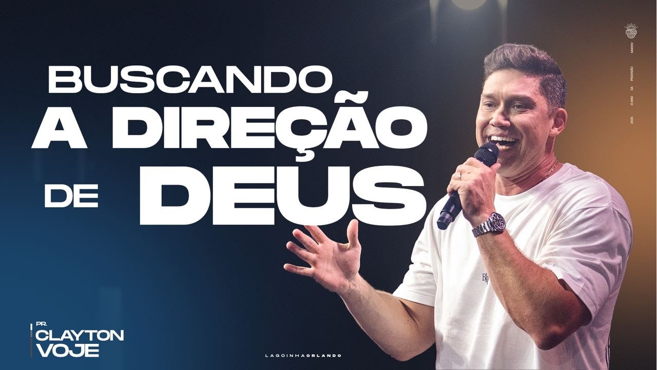 CULTO LAGOINHA AO VIVO - CLAYTON VOJE - BUSCANDO A DIREÇÃO DE DEUS