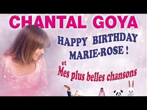 Chantal Goya - Happy Birthday Marie-Rose & Mes plus belles chansons (Album complet)