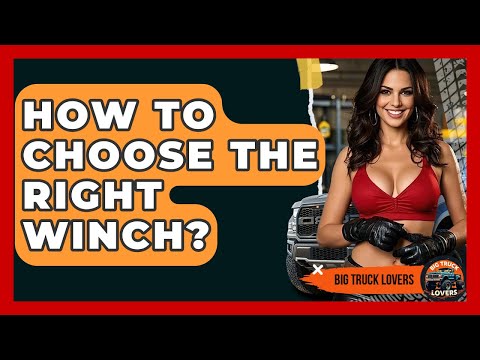 How To Choose The Right Winch? - Big Truck Lovers