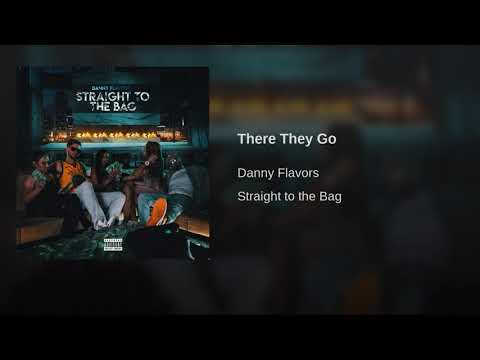 Danny Flavors | There They Go (Official Audio)