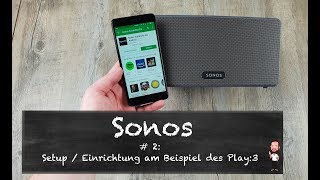 Sonos Lautsprecher | #2 - Setup und Einrichtung am Beispiel des Play:3