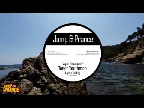 [Official] Tenor Youthman & Supah Frans - I got a feeling - Dubplate  - Freedownload