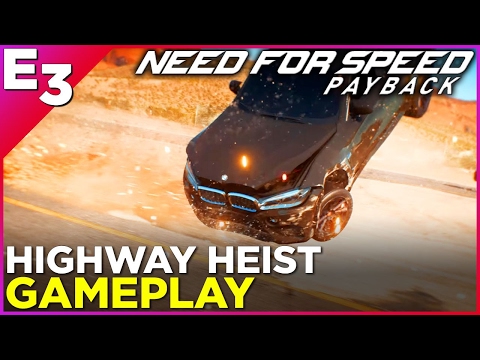 Need For Speed: Payback HIGHWAY HEIST GAMEPLAY! — Polygon @ E3 2017