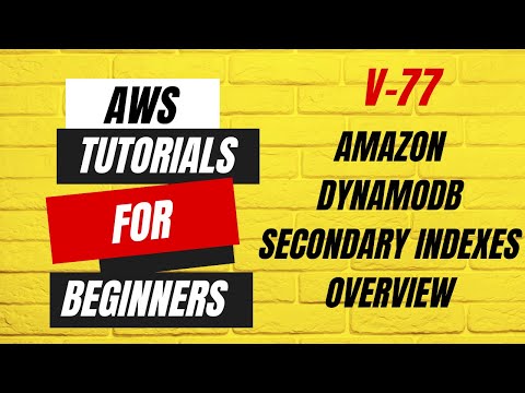 Amazon DynamoDB Secondary Indexes Overview