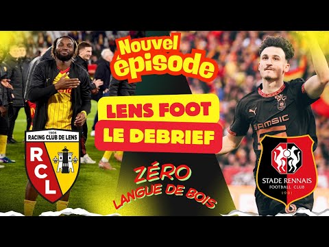 RC LENS - RENNES LE DEBRIEF S6 227