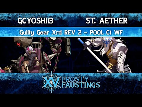 FFXV Pool C1 WF - GcYoshi13 (Bedman) vs St. Aether (Venom) - Guilty Gear Xrd REV 2