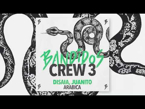 BANDIDOS CREW 3 - Disaia, Juanito - Arabica