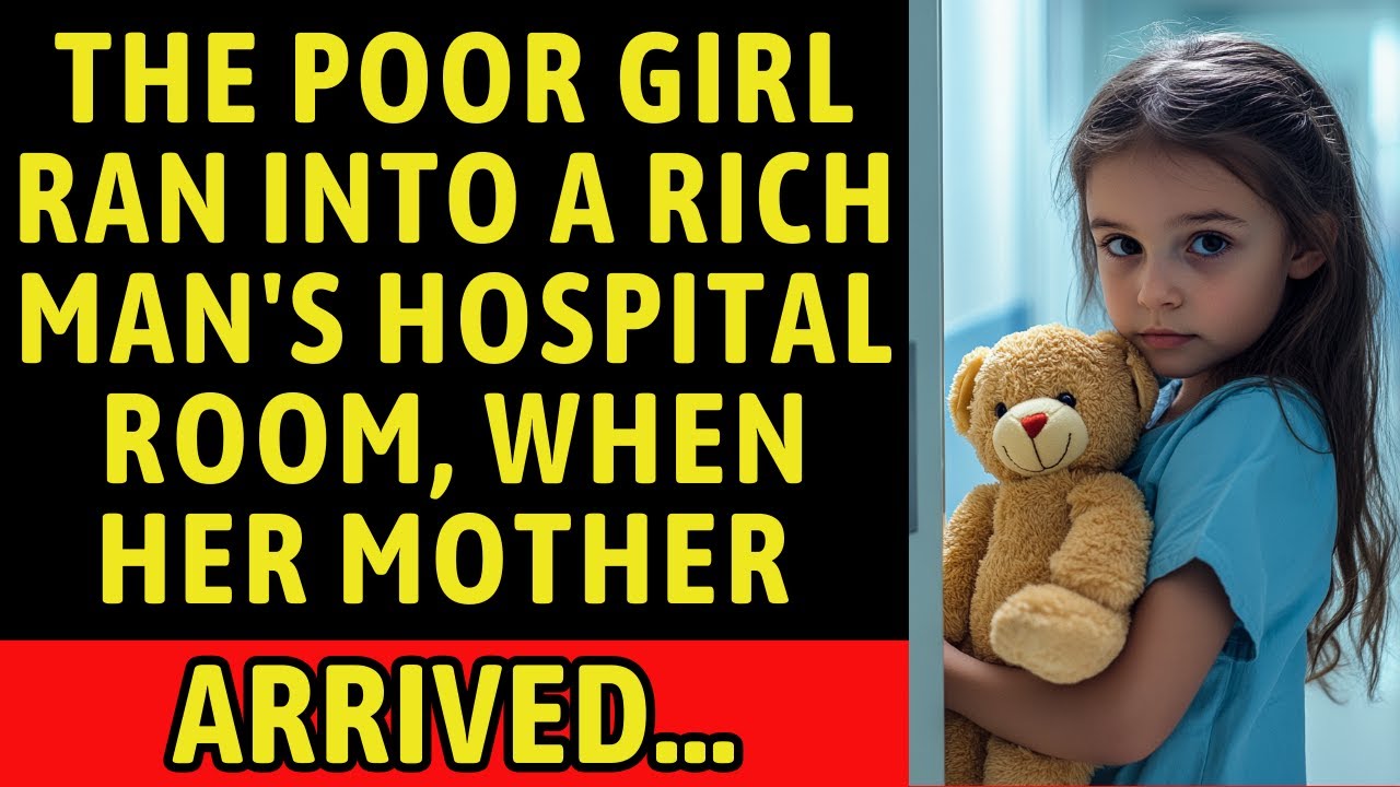 The poor girl ran into a rich man's hospital room, when her mother arrived...