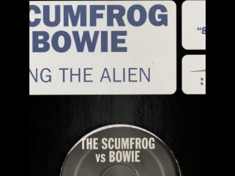 BOWIE Vs The SCUMFROG ~ LOVING THE ALIEN 2002