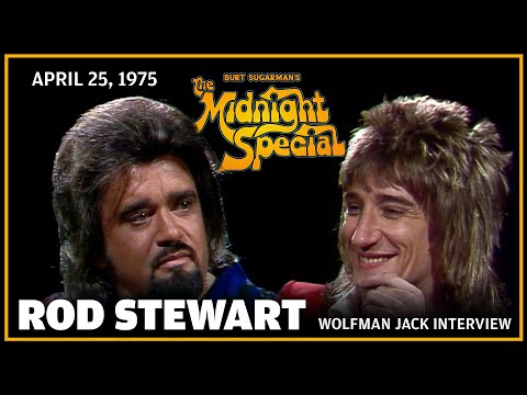 Rod Stewart Interview w/ Wolfman Jack - The Midnight Special