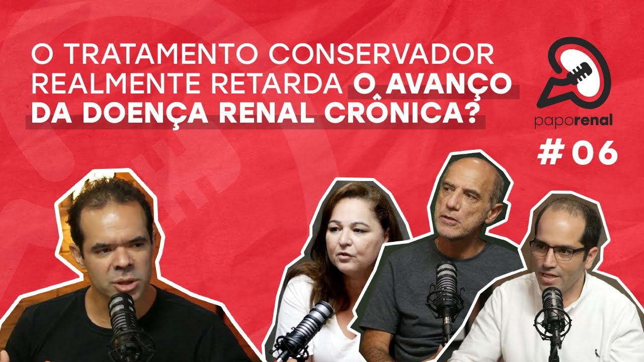 Papo Renal - Ep 06: O Tratamento Conservador realmente retarda a Doença Renal Crônica?