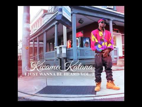 Kwame Katana - Best Unsigned Rapper Alive