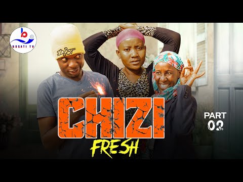 CHIZI FRESHI PART 02 || NEW BONGO MOVIE 2022