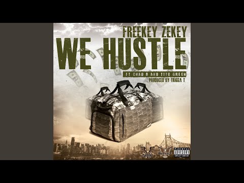 We Hustle (feat. Chad B & Tito Green)