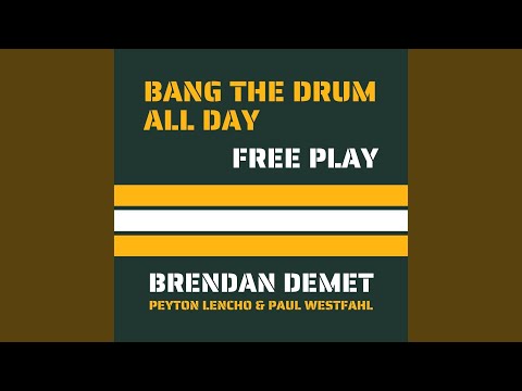 Bang the Drum All Day