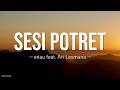 Eńau Feat Ari Lesmana Sesi Potret Lyrics Video