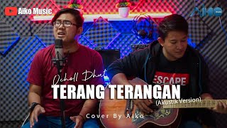 Download lagu OCHOLL DHUT - TERANG TERANGAN (AKUSTIK VERSION) | COVER BY AIKO mp3 Download lagu OCHOLL DHUT - TERANG TERANGAN (AKUSTIK VERSION) | COVER BY AIKO mp3