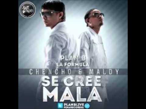 SE CREE MALA PLAN B (CHENCHO Y MALDY) (LA FORMULA BY PINA RECORDS)