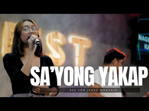 SA'YONG YAKAP (All For Jesus Worship) | GFCRC Worship
