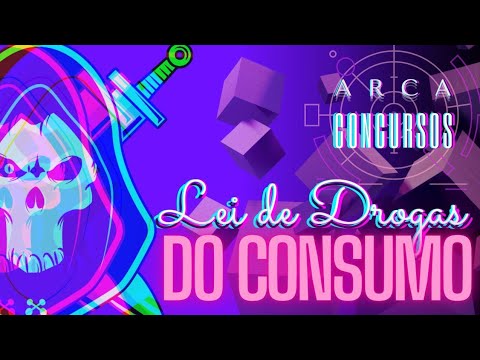 QUESTÕES EXCLUSIVAS | CONSUMO DE DROGAS ::: LEI DE DROGAS - LEI N° 11.343/2006 | ARCA CONCURSOS